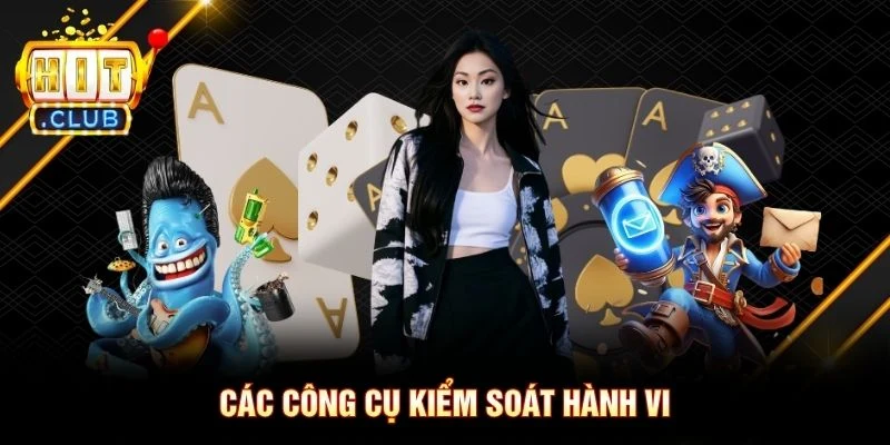 Các công cụ kiểm soát hành vi Các công cụ kiểm soát hành vi